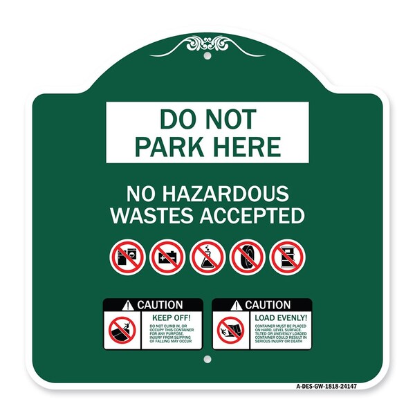 Do Not Park Here No Hazardous Waste Accepted, Green & White Aluminum Sign, 18" H, GW-1818-24147